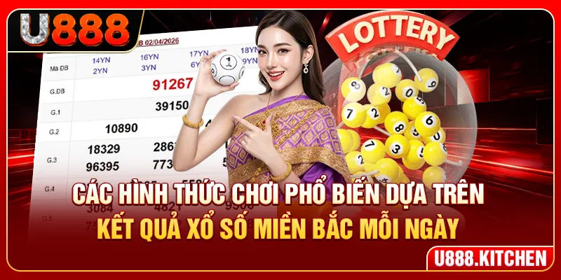 Các hình thức chơi phổ biến dựa trên kết quả xổ số miền Bắc mỗi ngày