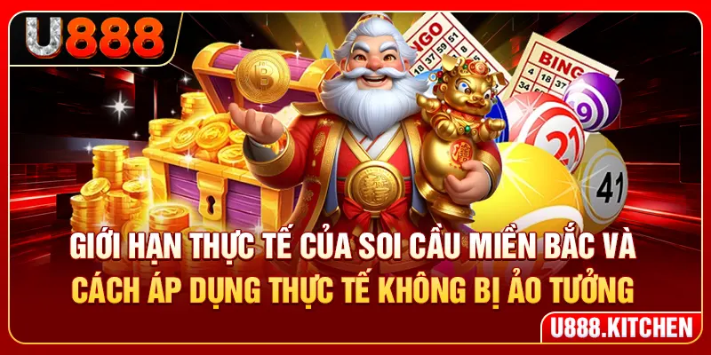 Giới hạn thực tế của soi cầu miền Bắc và cách áp dụng thực tế không bị ảo tưởng