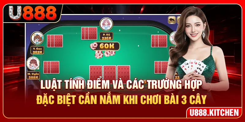 Luật tính điểm và các trường hợp đặc biệt cần nắm khi chơi bài 3 cây